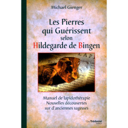 Les pierres qui guérissent selon Hildegrade de Bingen